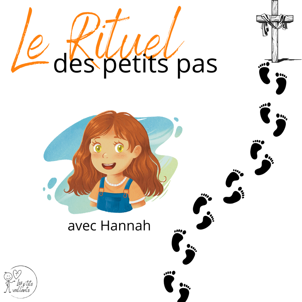 Le Rituel des petits pas avec Hannah