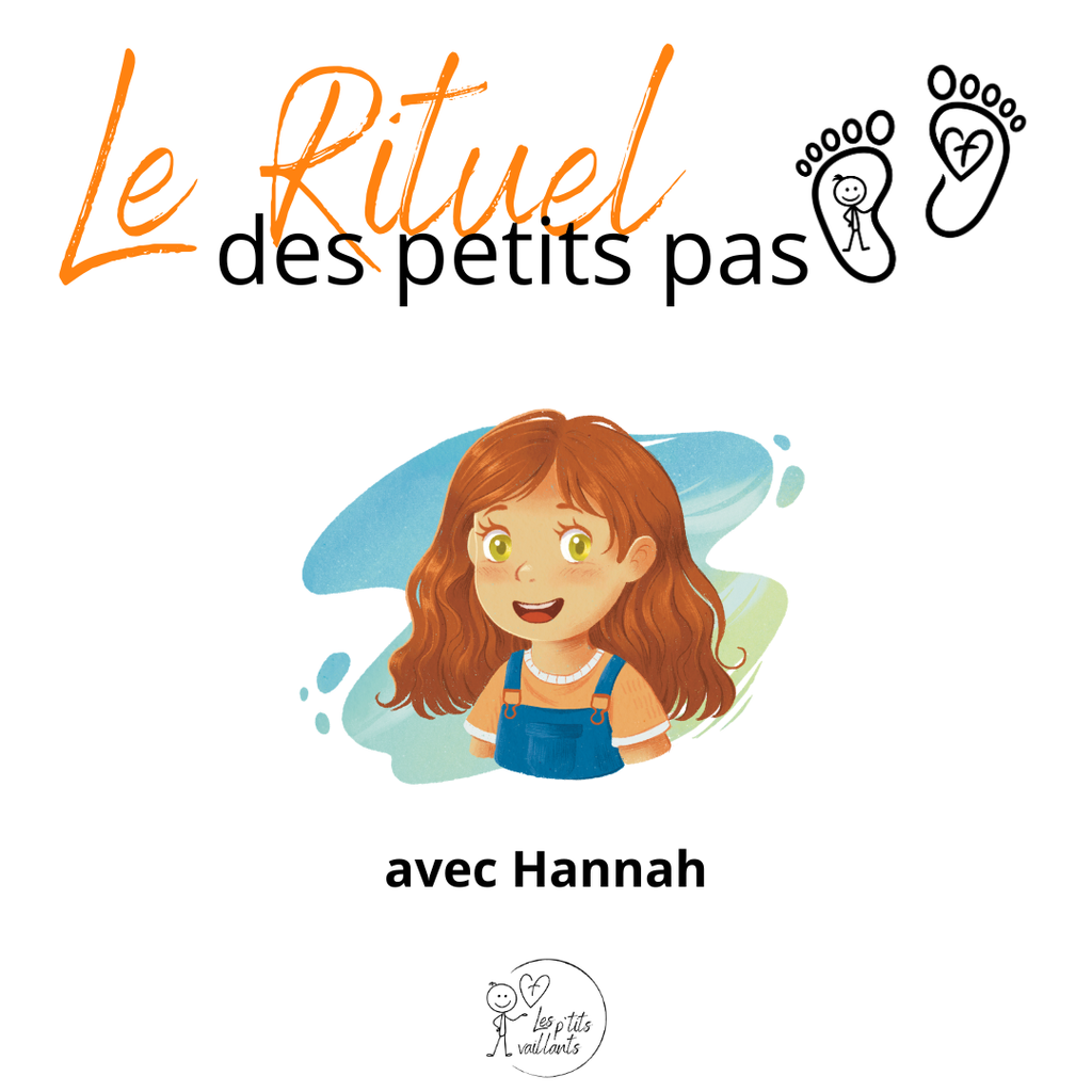 Le Rituel des petits pas avec Hannah
