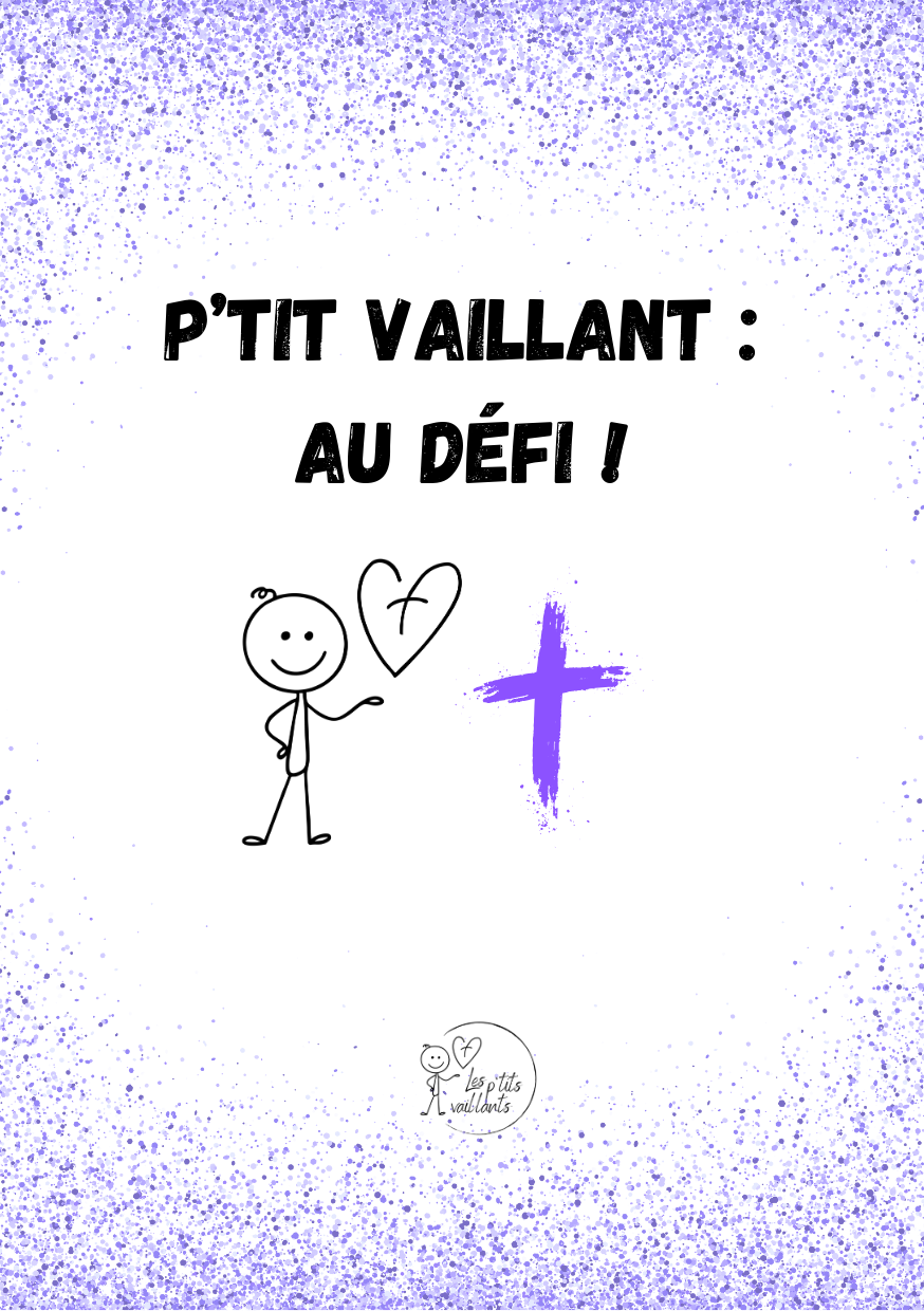 P'tit Vaillant : au défi !